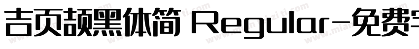 吉页颉黑体简 Regular字体转换